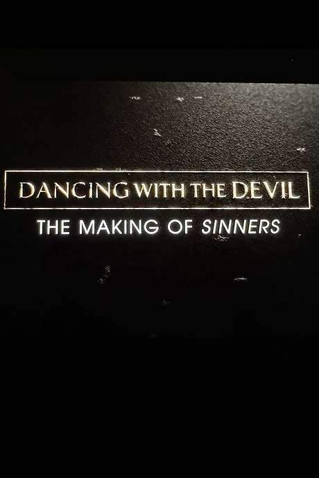 Dancing with the Devil: The Making of Sinners
